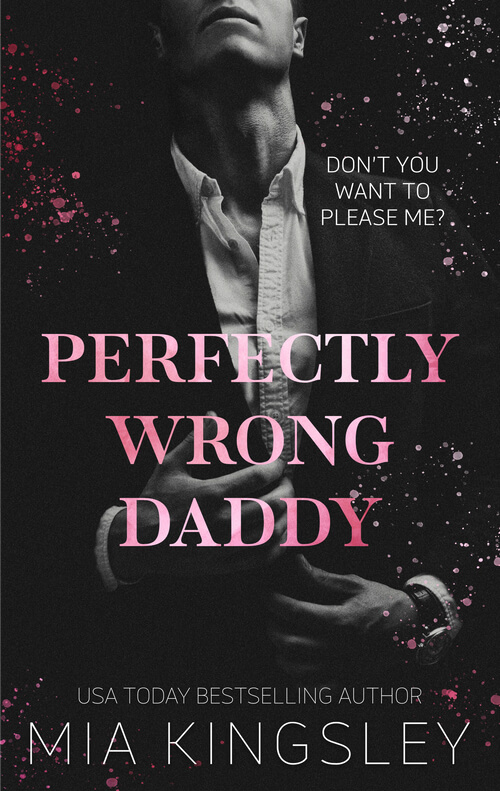 a mysterious man in a suit on the cover of nova edwins' bestselling dark daddy romance perfectly wrong daddy